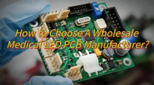 Medical LED PCB, Wholesale Medical LED PCB Manufacturer