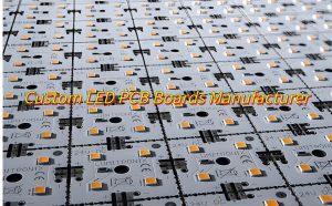 Custom LED PCB, Custom LED PCB Boards Manufacturer