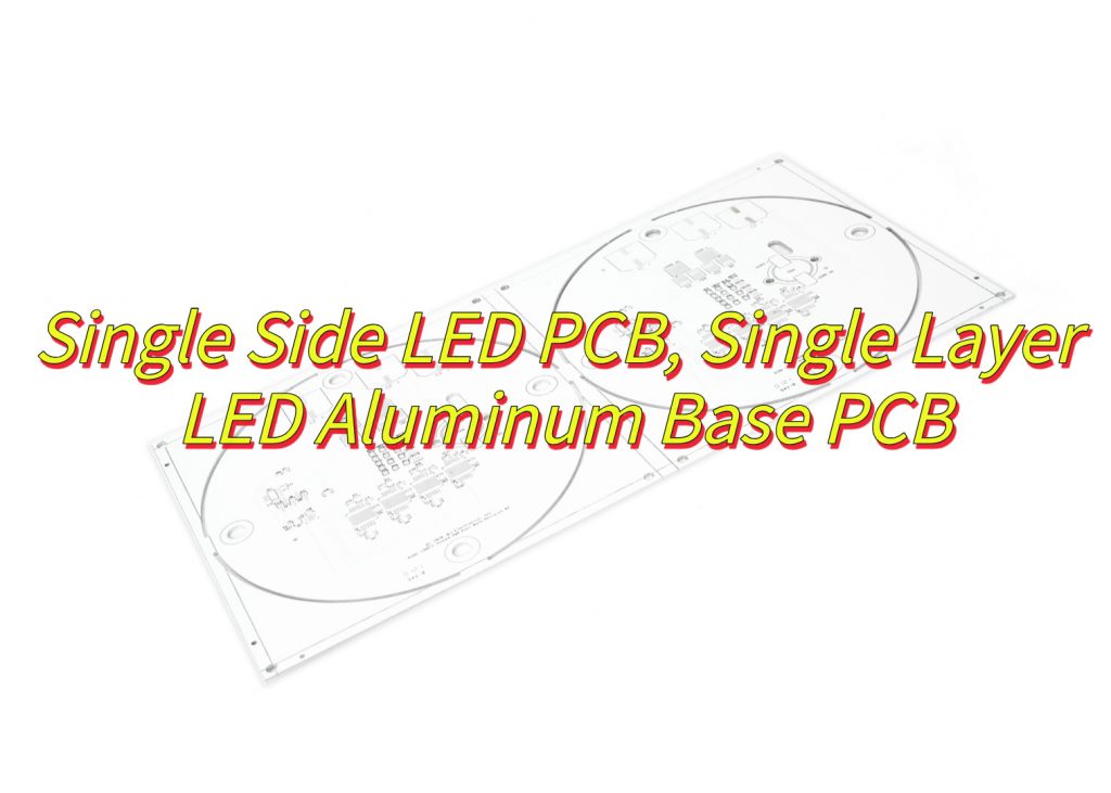 What Is A Single Side LED PCB?
