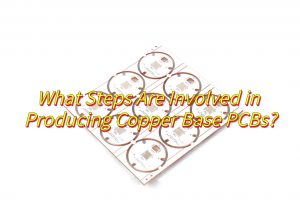 Copper Base PCB, Copper Based PCB Factory