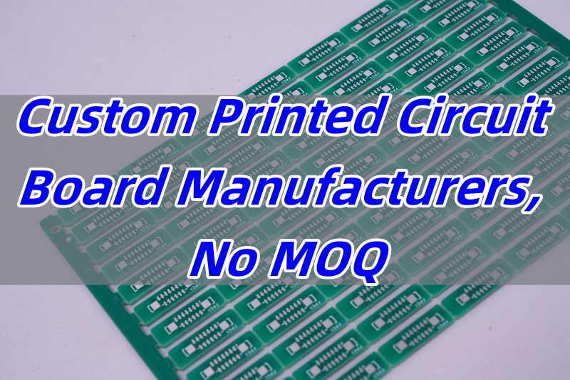 Custom Printed Circuit Board Manufacturers, No MOQ