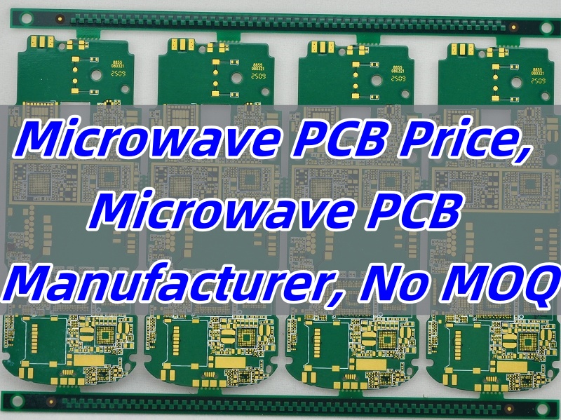 Microwave PCB Price, Microwave PCB Manufacturer, No MOQ