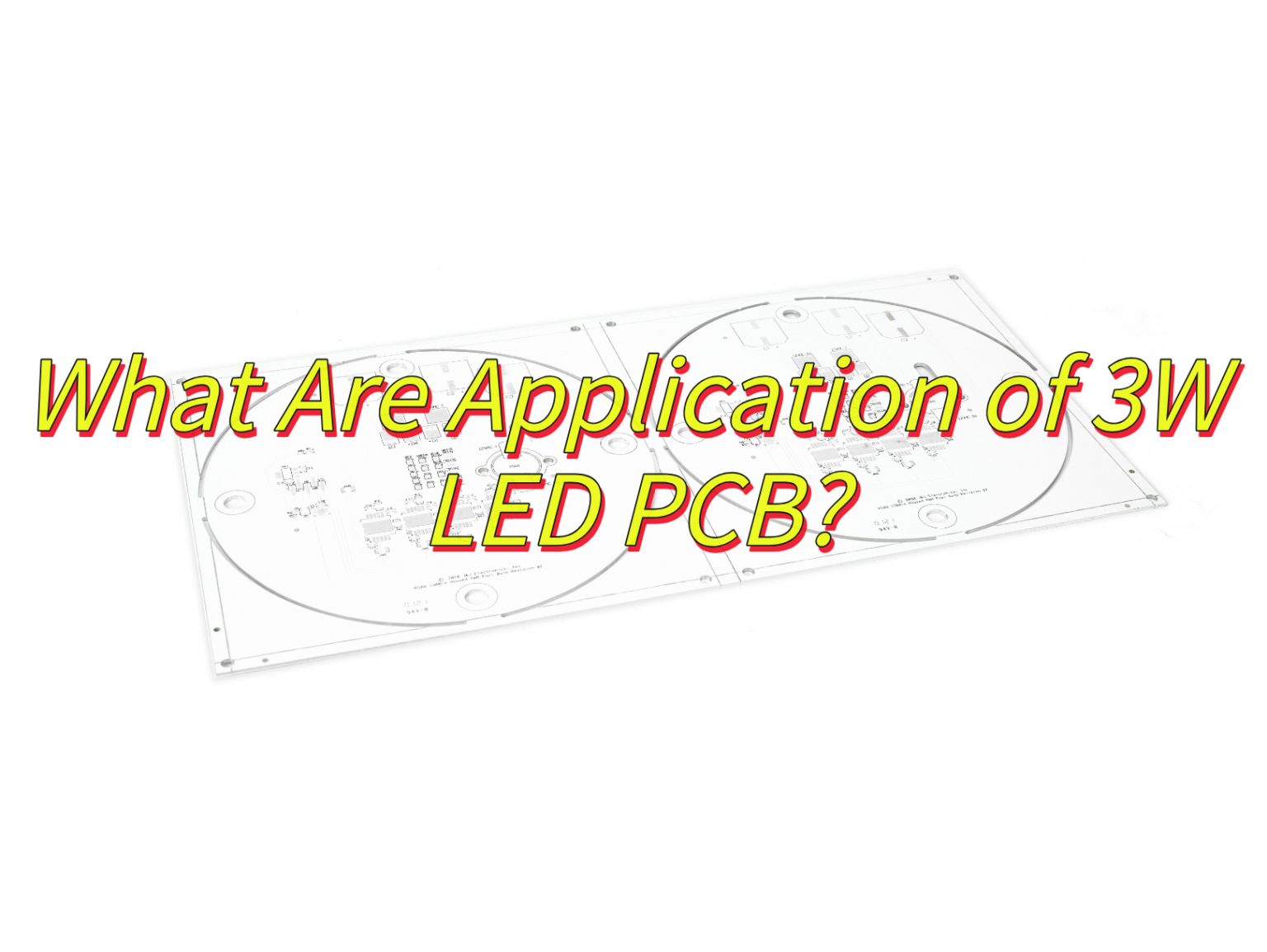 3W LED PCB, 3 Watt LED Light PCB Board Manufacturer - PCB & MCPCB ...