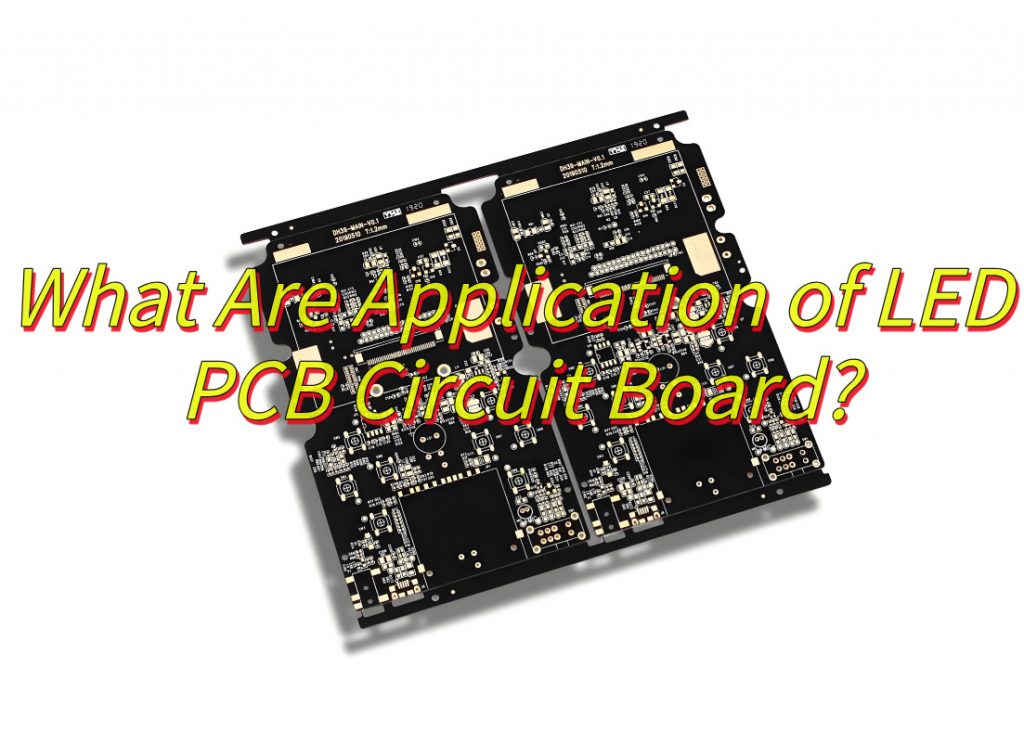 What Are Application of LED PCB Circuit Board?