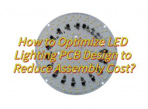 LED Lighting PCB Assembly Manufacturers, 1 Piece MOQ