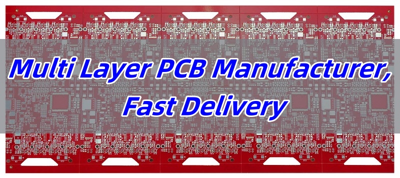 Multi Layer PCB Manufacturer, Fast Delivery