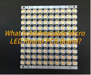 Micro LED PCB, Addressable Micro LED Round PCB Manufacturer