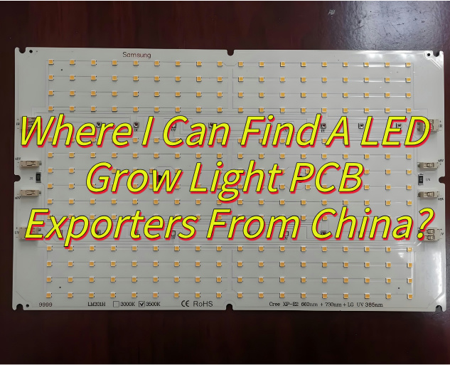 Where I Can Find A LED Grow Light PCB Exporters From China?