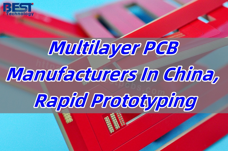 Multilayer PCB Manufacturers In China, Rapid Prototyping
