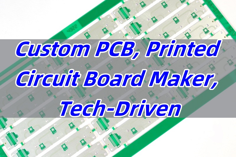 Custom PCB, Printed Circuit Board Maker, Tech-Driven