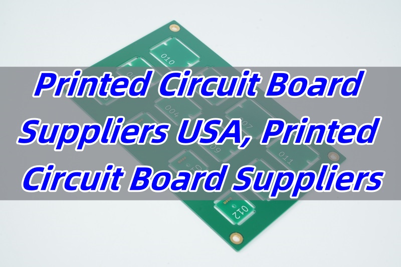 Printed Circuit Board Suppliers USA, Printed Circuit Board Suppliers