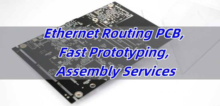 Ethernet Routing PCB, Fast Prototyping, Assembly Services - PCB & MCPCB ...