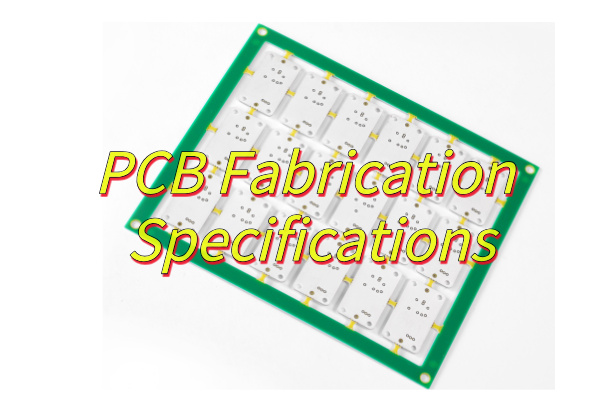 Definition of PCB Fabrication Specifications