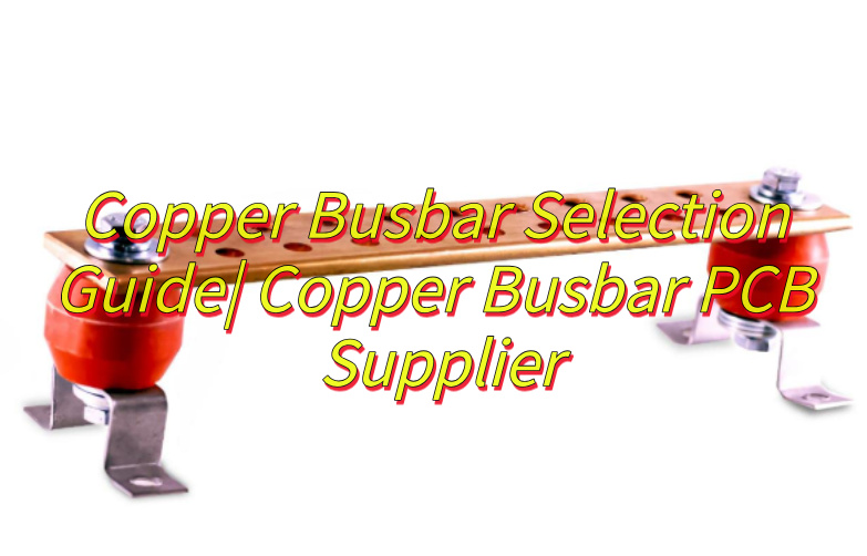 What is Copper Busbar?