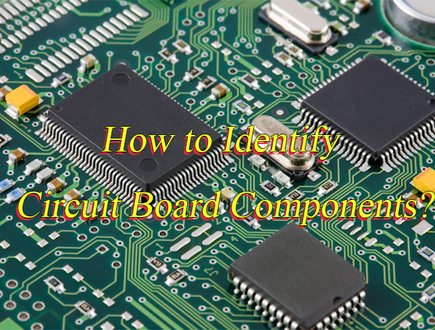 How to Choose Circuit Board Components?