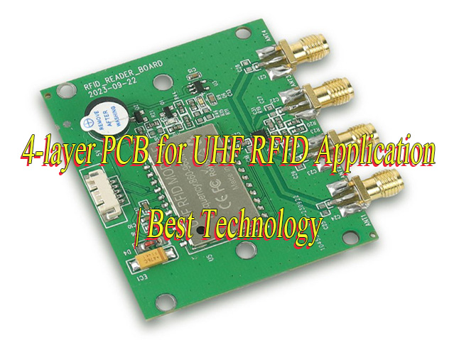 Why Choose 4-Layer PCB for UHF RFID Application?