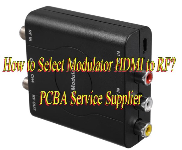 What is a Modulator HDMI to RF?