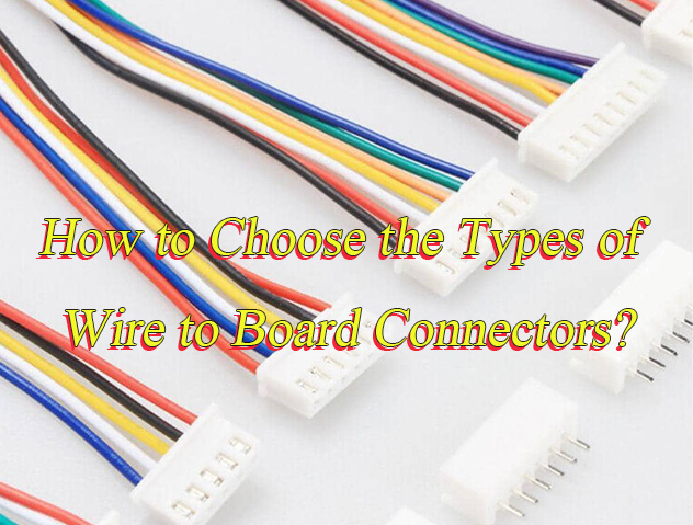 What is Wire to Board Connectors?