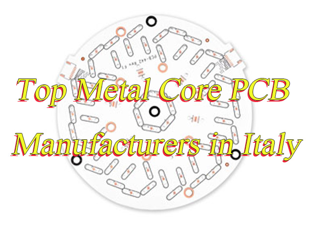 Top Metal Core PCB Manufacturers in Italy