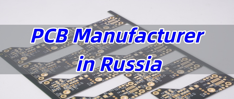 PCB Manufacturer in Russia