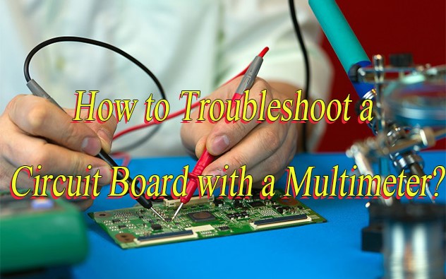 How to Troubleshoot a Circuit Board with a Multimeter, https://www.bestpcbs.com/blog/2025/12/pcb-troubleshooting-guide/