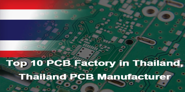 Top 10 PCB Factory in Thailand