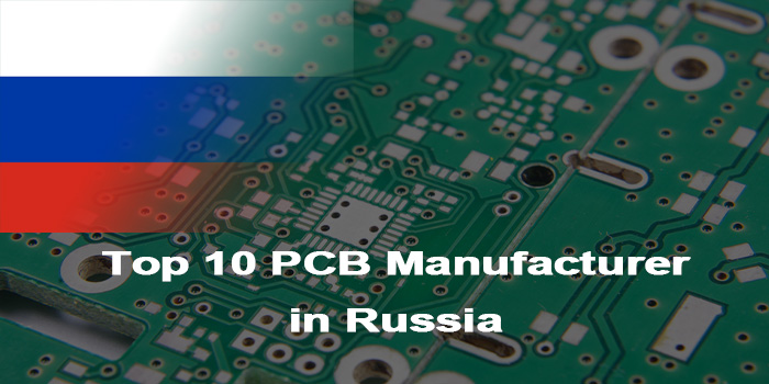 Top 10 PCB Manufacturer in Russia