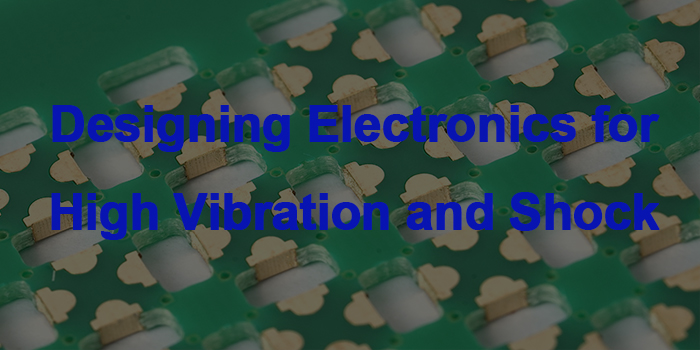 Designing Electronics for High Vibration and Shock, https://www.bestpcbs.com/blog/2025/12/designing-electronics-for-high-vibration-and-shock/