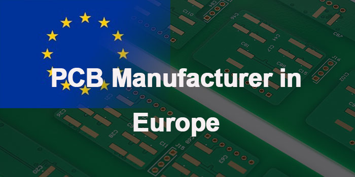 PCB Manufacturer in Europe