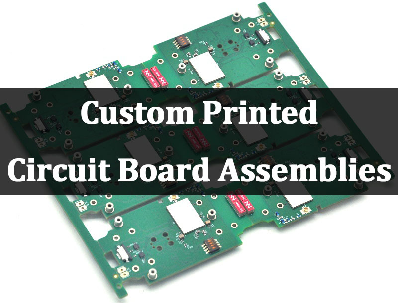 Custom Printed Circuit Board Assemblies