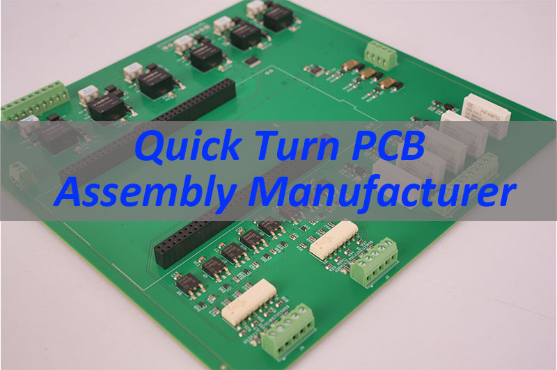 Quick Turn PCB Assembly Manufacturer