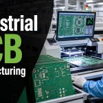 Industrial PCB Manufacturing Quality Checklist for Buyers