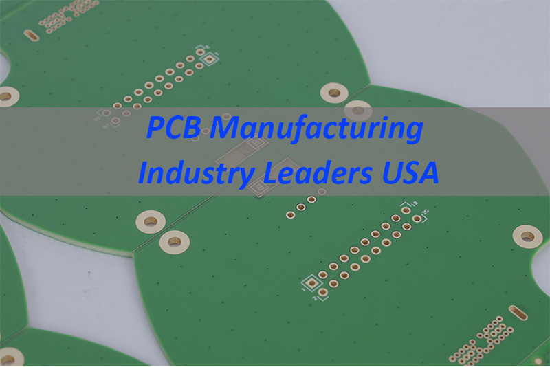 PCB Manufacturing Industry Leaders USA