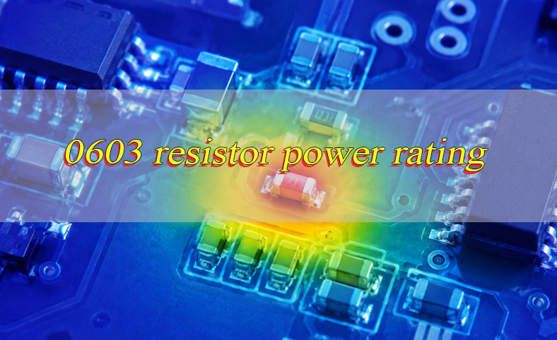 0603 Resistor Power Rating, https://www.bestpcbs.com/blog/2026/08/0603-resistor-power-rating/